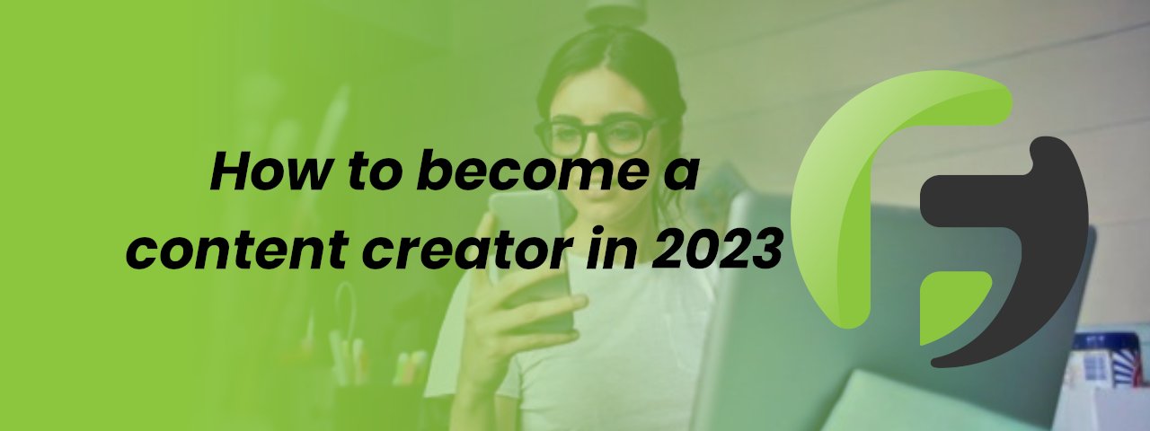 How to become a content creator in 2023